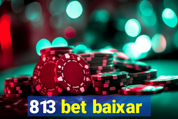 813 bet baixar